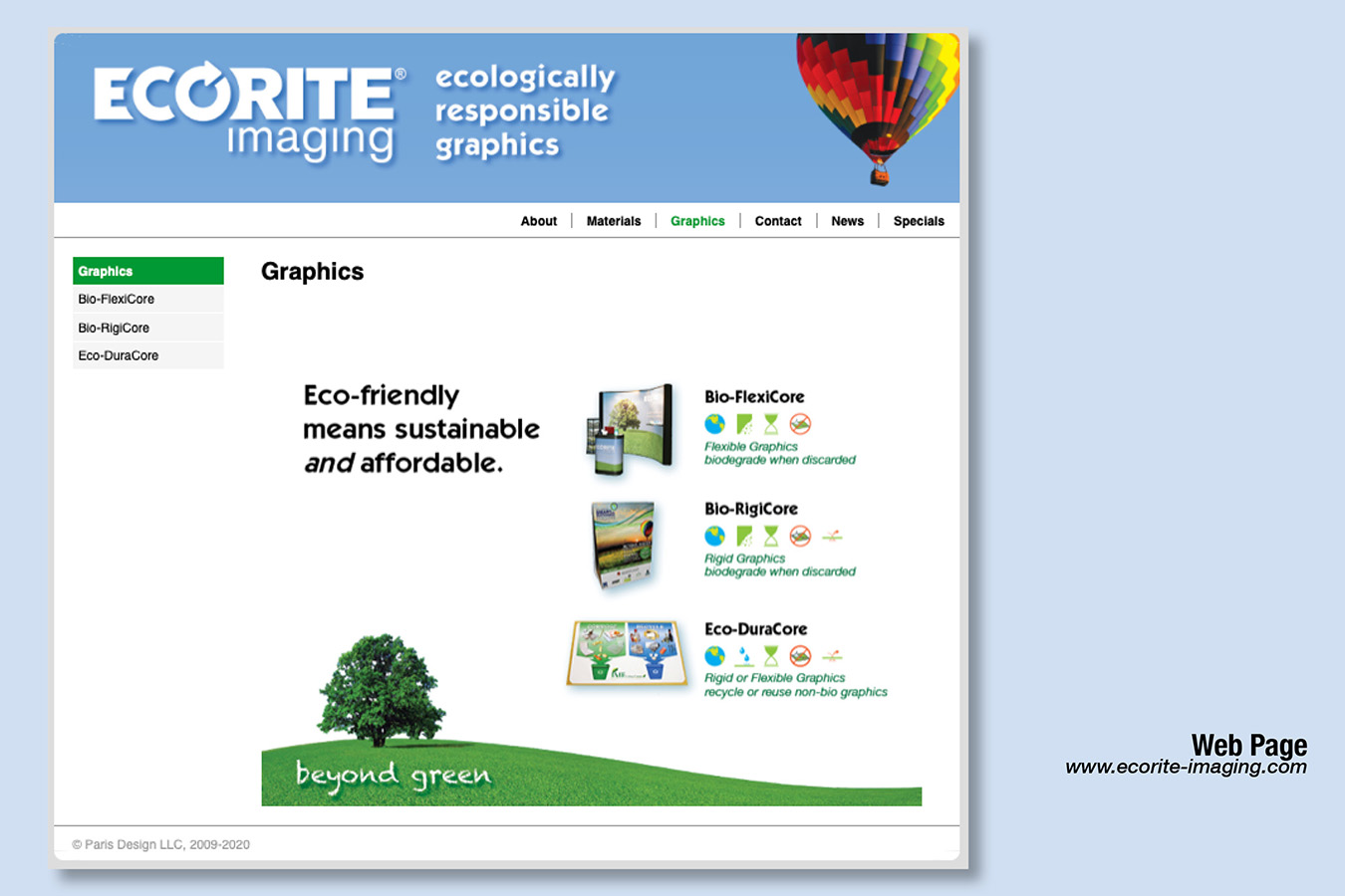 Ecorite 2 : Ecorite Graphic Panel Composition Options: Bio-FlexiCor, Bio-RigiCor, Eco-duracor