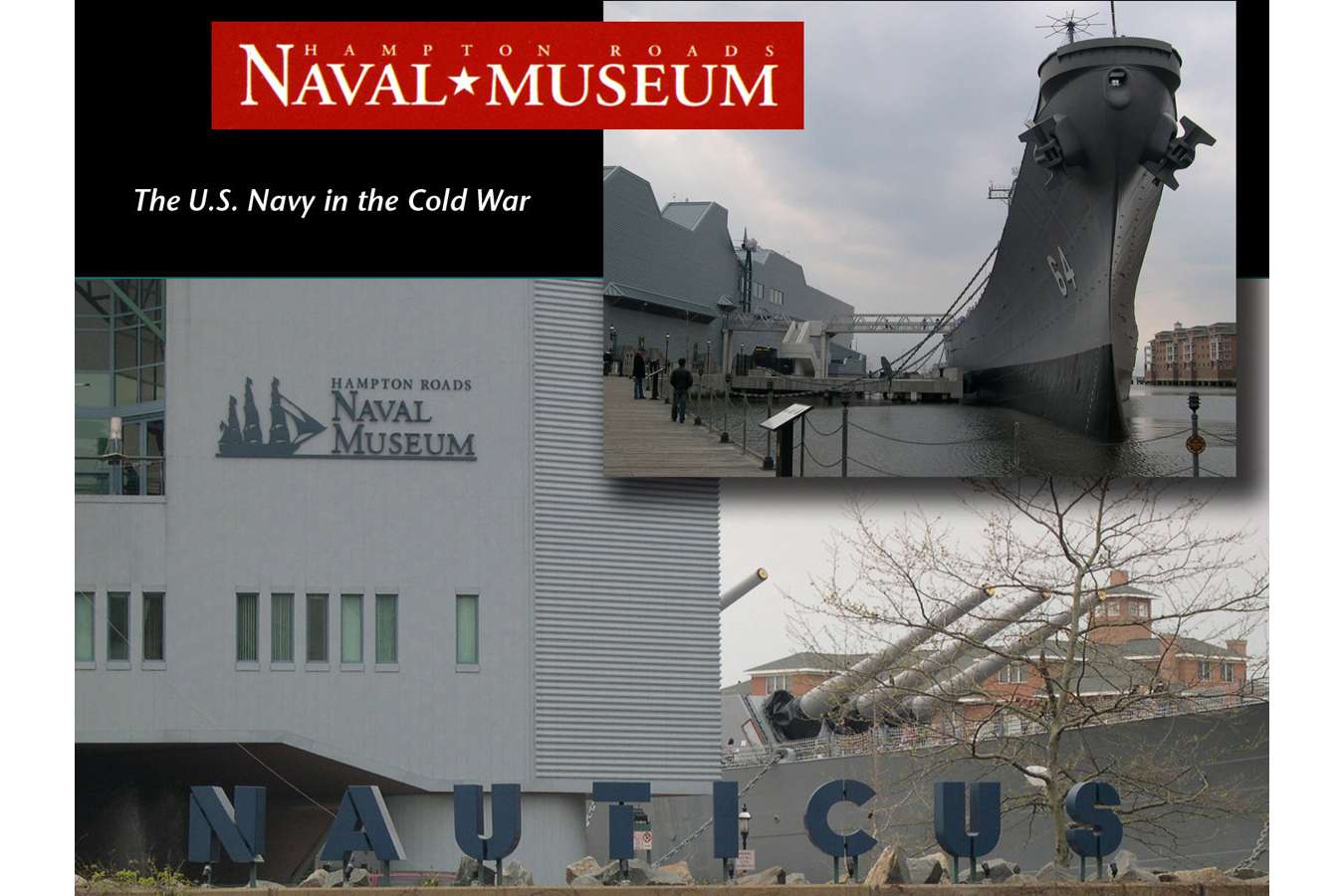 HRNM A Title Prev : Hampton Roads Naval Museum at Nauticus in Norfolk, VA and the USS Wisconsin